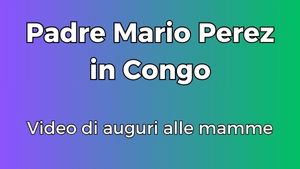 Padre_Perez_auguri
